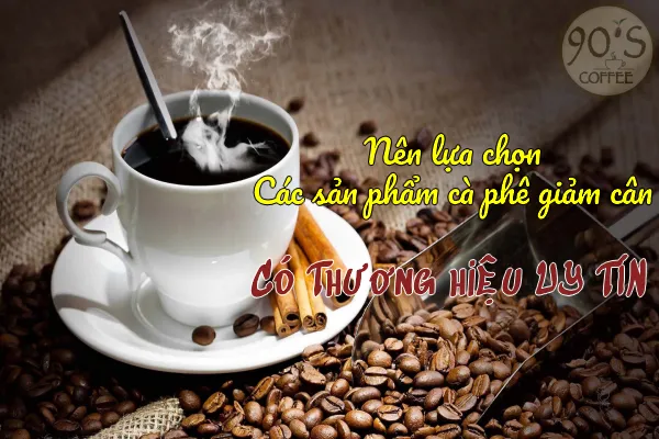 lua chon thuong hieu cafe giam can uy tin