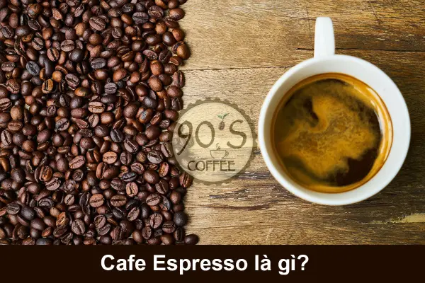 Cafe Espresso la gi