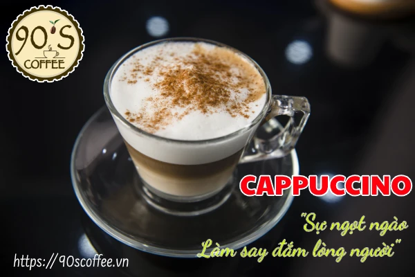 Cappuccino - Loại ca phe pho bien tren the gioi co nguon goc tu Italy (Y)