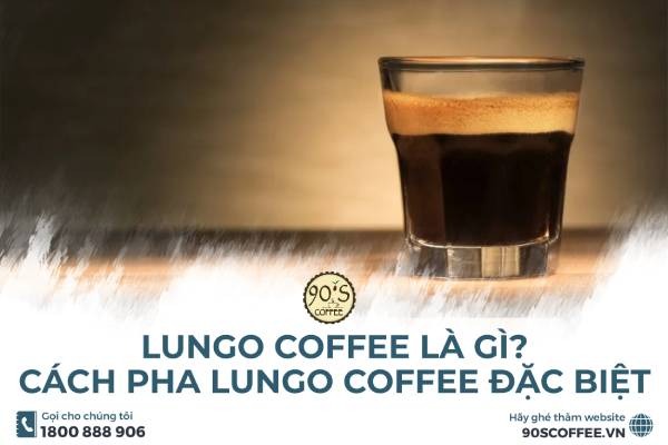 Lungo Coffee Là Gì? Cách Pha Lungo Coffee Có Gì Đặc Biệt?