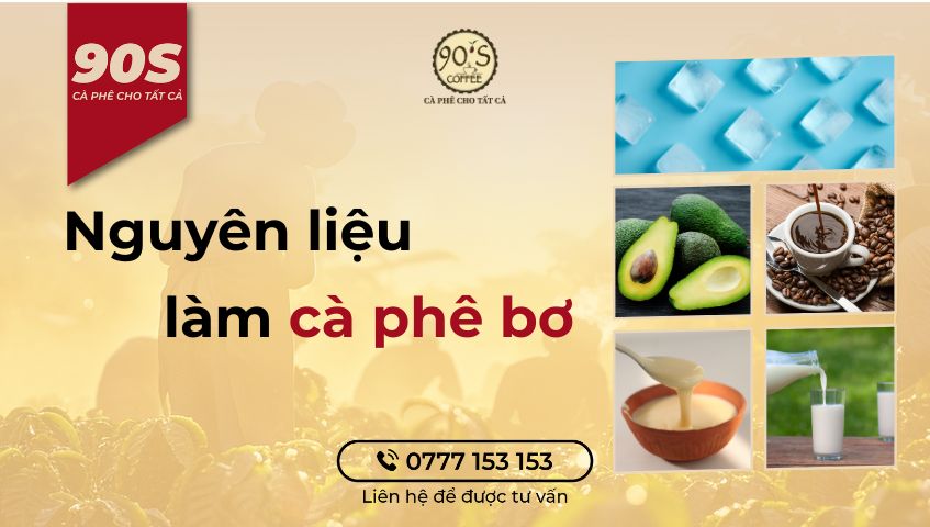Nguyên liệu làm cà phê bơ