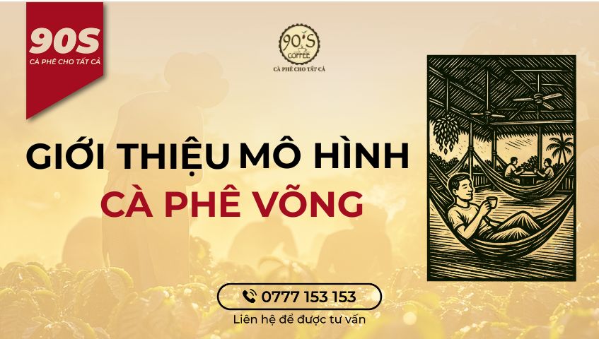 Giới thiệu mô hình cà phê võng