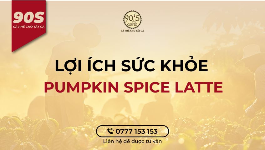 Lợi ích sức khỏe của Latte bí ngô