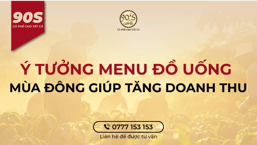 Ý tưởng menu đồ uống mùa đông cho quán