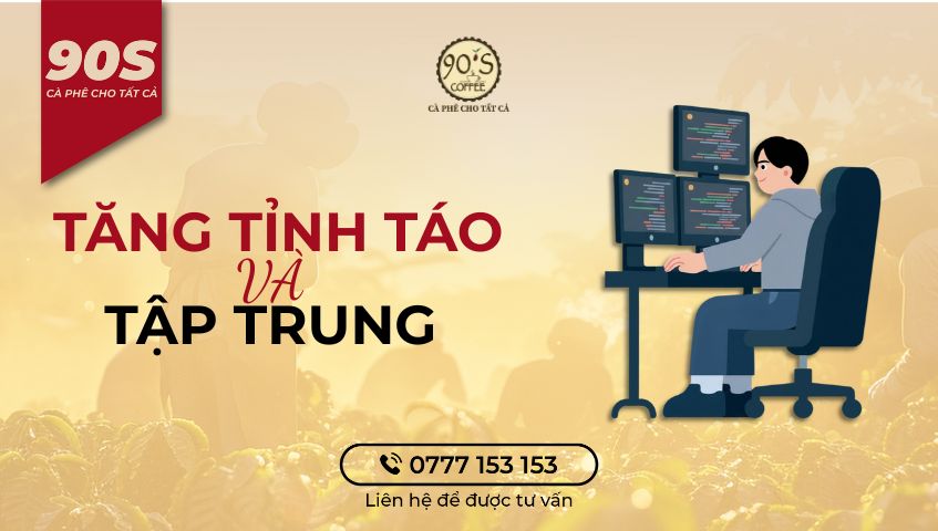 Lượng caffeine trong Cold Brew giúp người uống tỉnh táo và tăng cường sự tập trung